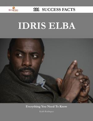 Cover of the book Idris Elba 131 Success Facts - Everything you need to know about Idris Elba by Mcmillan Kimberly
