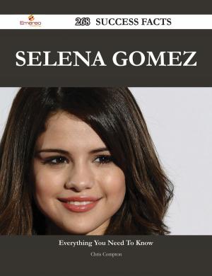 Cover of the book Selena Gomez 268 Success Facts - Everything you need to know about Selena Gomez by Stephanie Jennifer