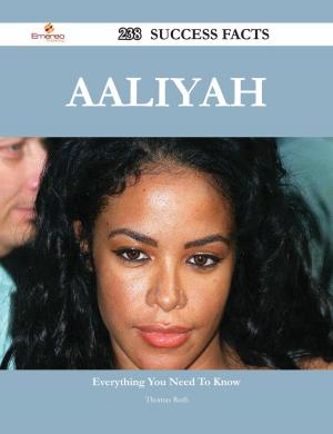 Book cover of Aaliyah 238 Success Facts - Everything you need to know about Aaliyah