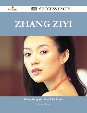 Cover of the book Zhang Ziyi 122 Success Facts - Everything you need to know about Zhang Ziyi by Roger Farmer