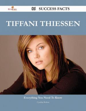 Cover of the book Tiffani Thiessen 86 Success Facts - Everything you need to know about Tiffani Thiessen by Margaret Craft