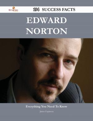 Cover of the book Edward Norton 194 Success Facts - Everything you need to know about Edward Norton by Philip Gonzales