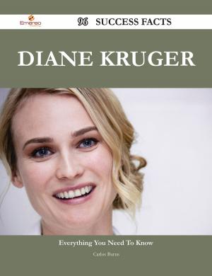 Cover of Diane Kruger 96 Success Facts - Everything you need to know about Diane Kruger