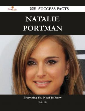 Cover of the book Natalie Portman 203 Success Facts - Everything you need to know about Natalie Portman by Skyler Adkins