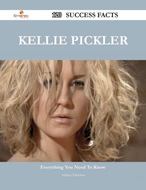 bigCover of the book Kellie Pickler 120 Success Facts - Everything you need to know about Kellie Pickler by 