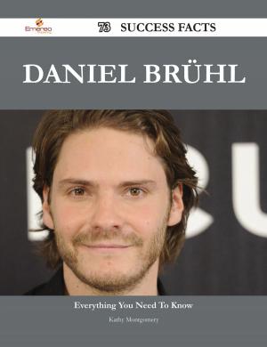 Cover of the book Daniel Brühl 73 Success Facts - Everything you need to know about Daniel Brühl by Camilla Holder