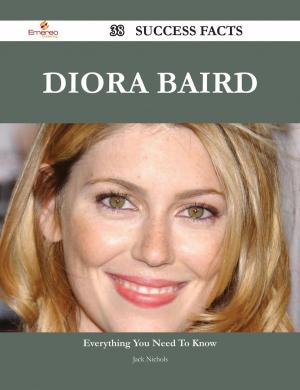Cover of the book Diora Baird 38 Success Facts - Everything you need to know about Diora Baird by Steve Wilson