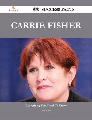 Cover of the book Carrie Fisher 190 Success Facts - Everything you need to know about Carrie Fisher by Harry Jacobson