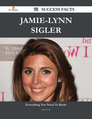 Cover of the book Jamie-Lynn Sigler 70 Success Facts - Everything you need to know about Jamie-Lynn Sigler by Gerard Blokdijk