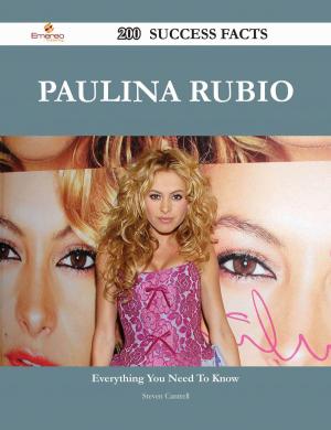 Book cover of Paulina Rubio 200 Success Facts - Everything you need to know about Paulina Rubio