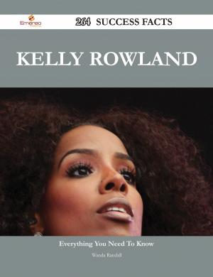 bigCover of the book Kelly Rowland 264 Success Facts - Everything you need to know about Kelly Rowland by 