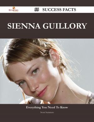 Cover of the book Sienna Guillory 55 Success Facts - Everything you need to know about Sienna Guillory by Judy Hoover