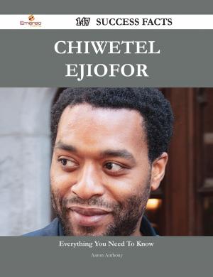Cover of the book Chiwetel Ejiofor 147 Success Facts - Everything you need to know about Chiwetel Ejiofor by Drake Gregory