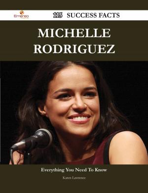 Book cover of Michelle Rodriguez 115 Success Facts - Everything you need to know about Michelle Rodriguez