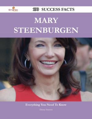 Cover of the book Mary Steenburgen 190 Success Facts - Everything you need to know about Mary Steenburgen by Danny Bowman