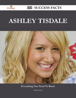 Cover of the book Ashley Tisdale 218 Success Facts - Everything you need to know about Ashley Tisdale by Catherine Grant