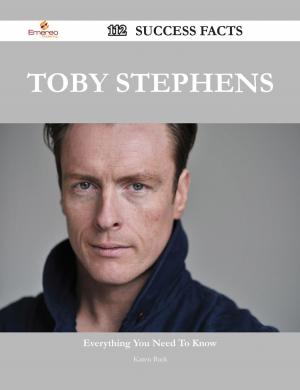 Cover of the book Toby Stephens 112 Success Facts - Everything you need to know about Toby Stephens by Jean Arnold