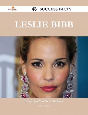 Cover of the book Leslie Bibb 64 Success Facts - Everything you need to know about Leslie Bibb by Michael Newton