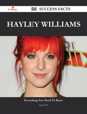 Cover of the book Hayley Williams 114 Success Facts - Everything you need to know about Hayley Williams by Gerard Blokdijk