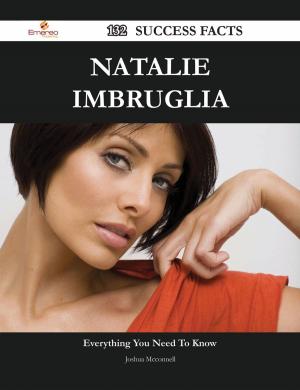 Cover of the book Natalie Imbruglia 132 Success Facts - Everything you need to know about Natalie Imbruglia by Jose Hogan