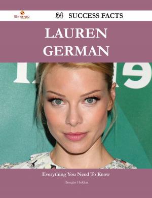 Cover of the book Lauren German 34 Success Facts - Everything you need to know about Lauren German by Kathryn Mcgowan