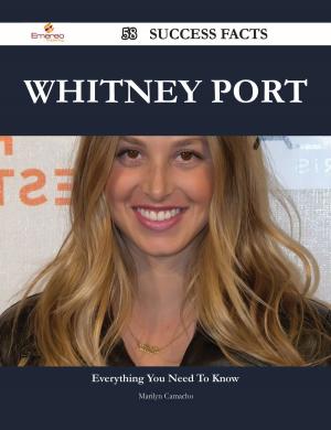 Cover of the book Whitney Port 58 Success Facts - Everything you need to know about Whitney Port by Moncure Daniel Conway