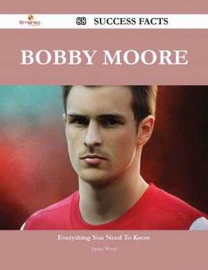 Cover of the book Bobby Moore 88 Success Facts - Everything you need to know about Bobby Moore by Theresa Howe