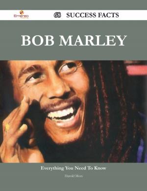 Cover of the book Bob Marley 68 Success Facts - Everything you need to know about Bob Marley by Zimmerman Nathan