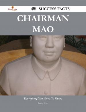 Cover of the book Chairman Mao 69 Success Facts - Everything you need to know about Chairman Mao by Odonnell Bryan