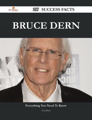 Cover of the book Bruce Dern 217 Success Facts - Everything you need to know about Bruce Dern by Gerard Blokdijk