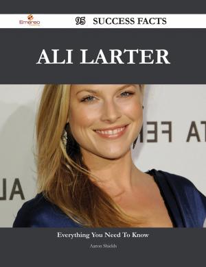 Cover of the book Ali Larter 95 Success Facts - Everything you need to know about Ali Larter by Matts Djos, Jeanine Djos