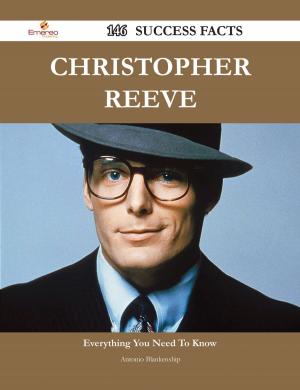 Cover of the book Christopher Reeve 146 Success Facts - Everything you need to know about Christopher Reeve by Franks Jo
