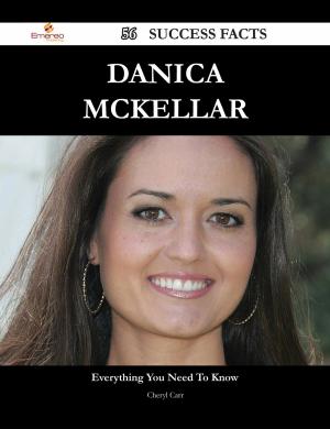 Cover of the book Danica McKellar 56 Success Facts - Everything you need to know about Danica McKellar by Jean Kaufman