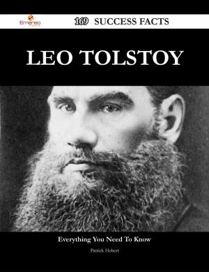 Cover of the book Leo Tolstoy 169 Success Facts - Everything you need to know about Leo Tolstoy by John G. (John George) Edgar