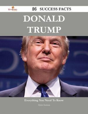 Cover of the book Donald Trump 34 Success Facts - Everything you need to know about Donald Trump by Gloria Donovan