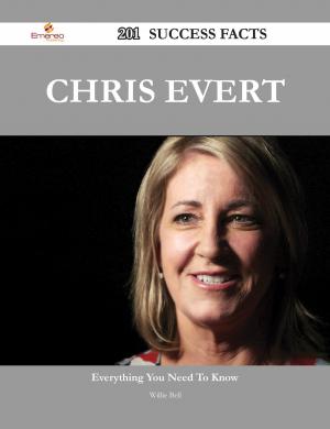 Cover of the book Chris Evert 201 Success Facts - Everything you need to know about Chris Evert by Jasmine Mclaughlin