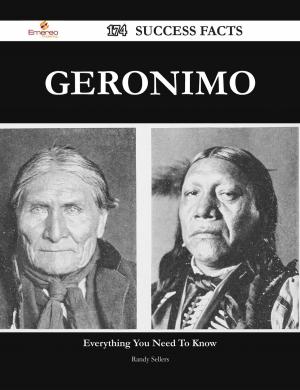 Book cover of Geronimo 174 Success Facts - Everything you need to know about Geronimo