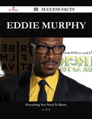 Cover of the book Eddie Murphy 30 Success Facts - Everything you need to know about Eddie Murphy by Gerard Blokdijk