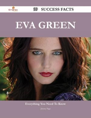 bigCover of the book Eva Green 99 Success Facts - Everything you need to know about Eva Green by 