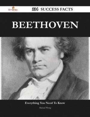 Cover of the book Beethoven 334 Success Facts - Everything you need to know about Beethoven by Gerard Blokdijk