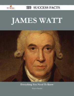 Cover of the book James Watt 190 Success Facts - Everything you need to know about James Watt by Connie Chris