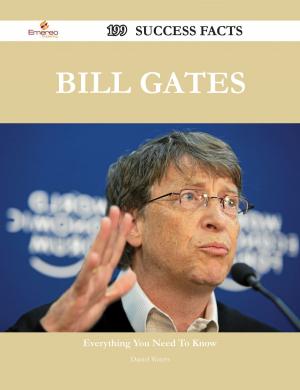 Cover of the book Bill Gates 199 Success Facts - Everything you need to know about Bill Gates by Franks Jo