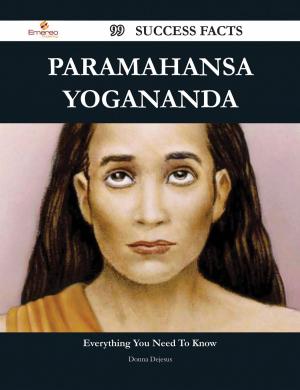 bigCover of the book Paramahansa Yogananda 99 Success Facts - Everything you need to know about Paramahansa Yogananda by 