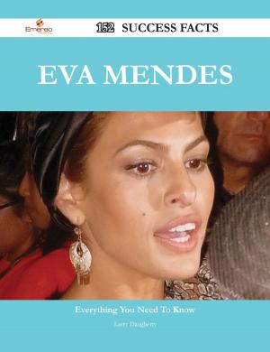 Cover of the book Eva Mendes 152 Success Facts - Everything you need to know about Eva Mendes by Doris Vega