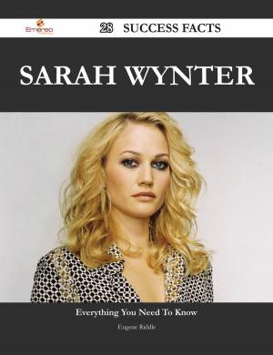 Cover of the book Sarah Wynter 28 Success Facts - Everything you need to know about Sarah Wynter by Sara James