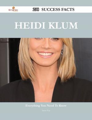 Cover of the book Heidi Klum 238 Success Facts - Everything you need to know about Heidi Klum by Todd Baird