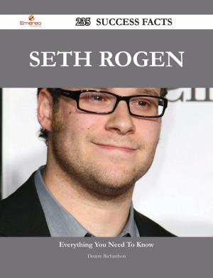 Cover of the book Seth Rogen 235 Success Facts - Everything you need to know about Seth Rogen by Cyrus Thomas