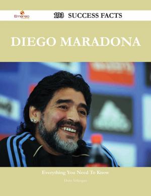 Cover of the book Diego Maradona 193 Success Facts - Everything you need to know about Diego Maradona by Gerard Blokdijk