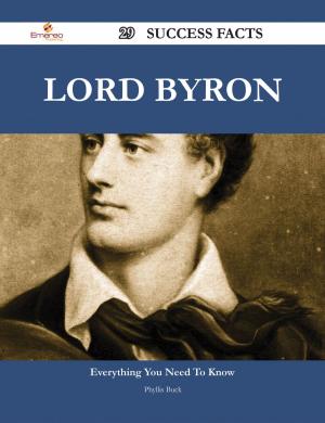 Cover of the book Lord Byron 29 Success Facts - Everything you need to know about Lord Byron by Coffey Harold