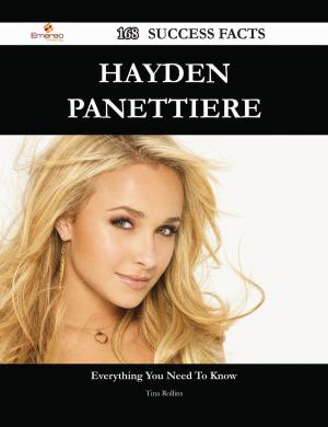 Cover of the book Hayden Panettiere 168 Success Facts - Everything you need to know about Hayden Panettiere by Gerard Blokdijk